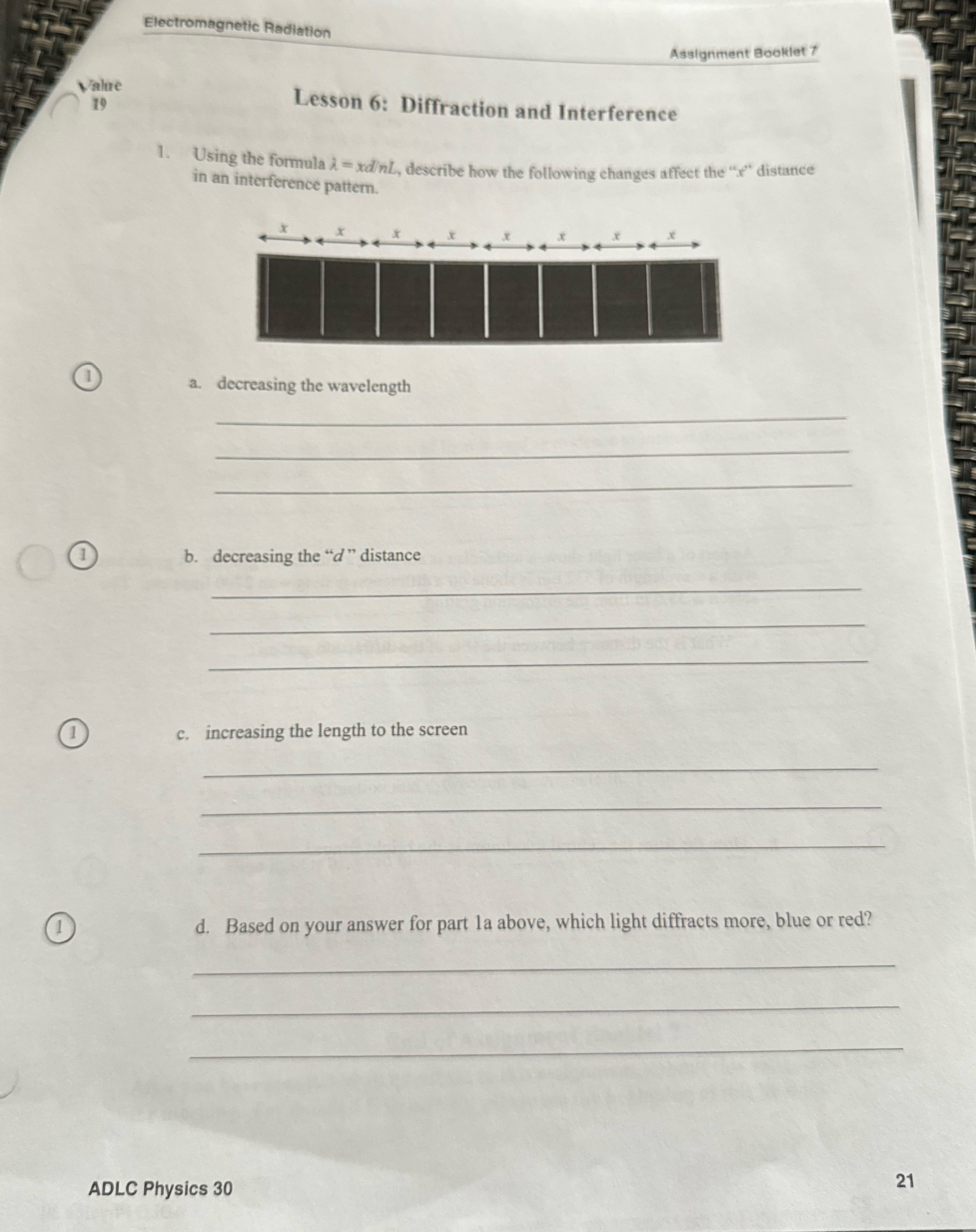 Electromagnetic Radiation Assignment Booklet Value 19 Lesson 6: Diffraction and Interference