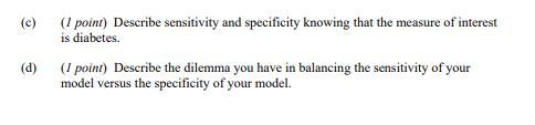 Define the central bank. (c) (/ point) Describe sensitivity and specificity knowing
