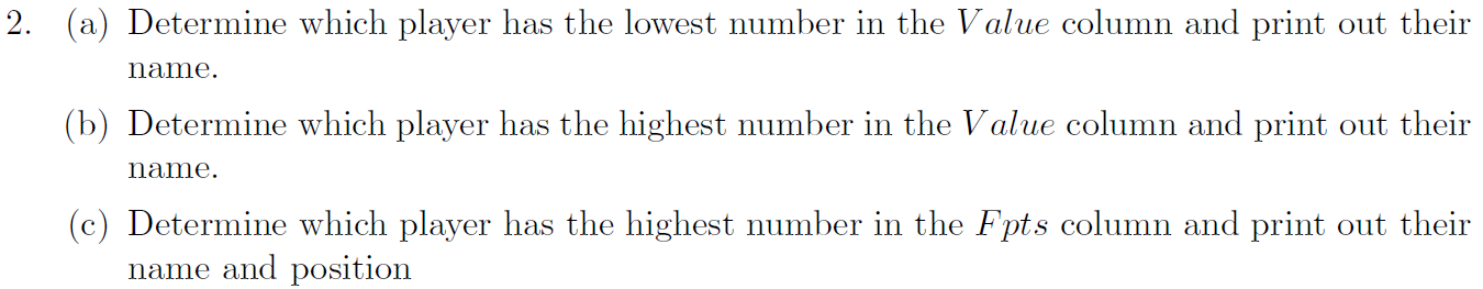 (c) What are the median and mean values for the Fpts column?1.