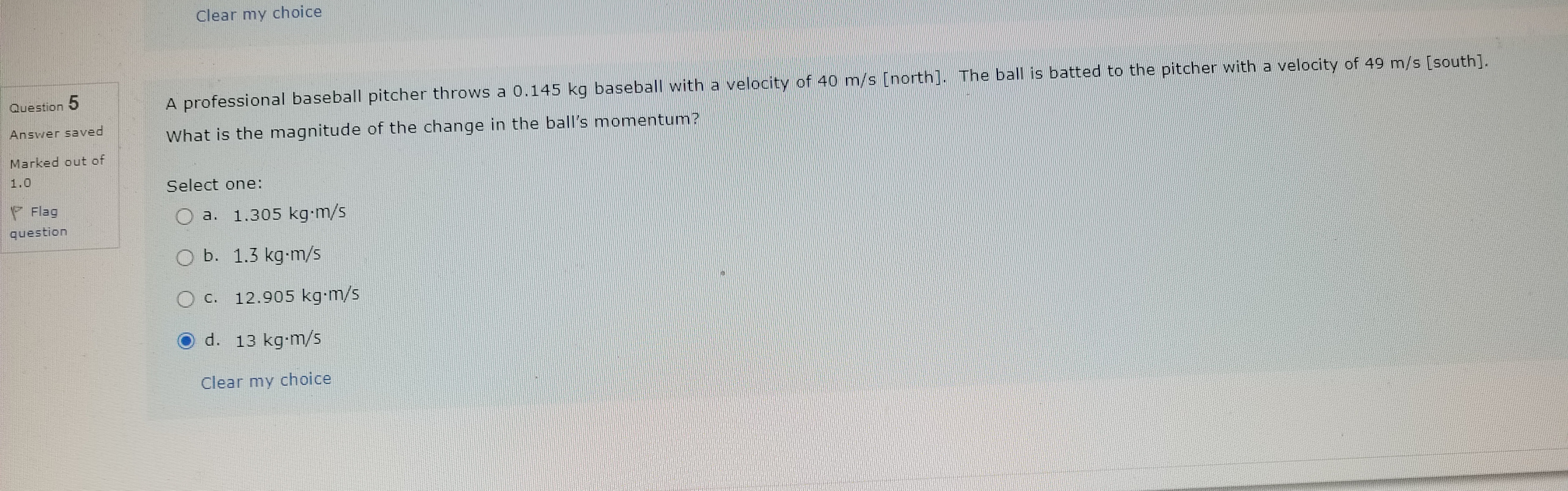  Clear my choice Question 5 A professional baseball pitcher throws a