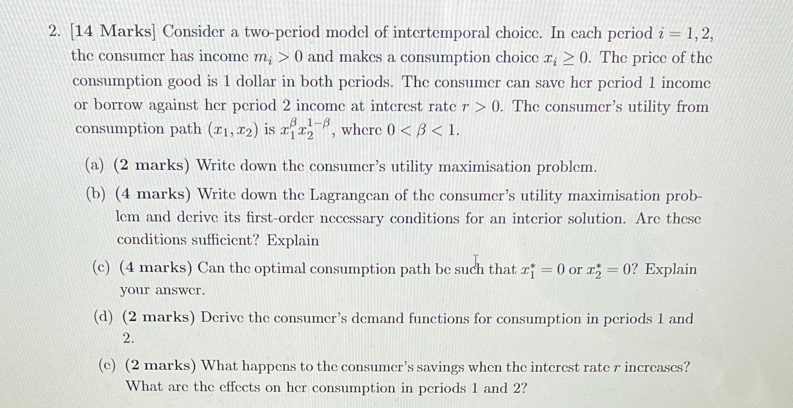  2. [14 Marks] Consider a two-period model of intertemporal choice. In