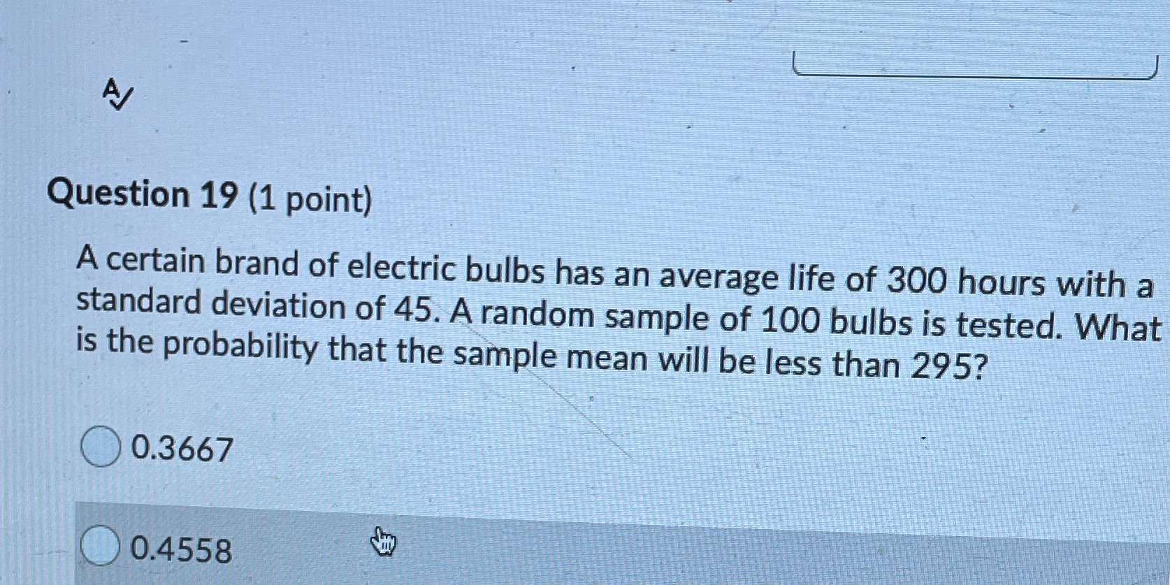Trying to work in excel A Question 19 (1 point) A certain