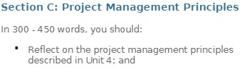  Section C: Project Management Principles In 300 - 450 words, you