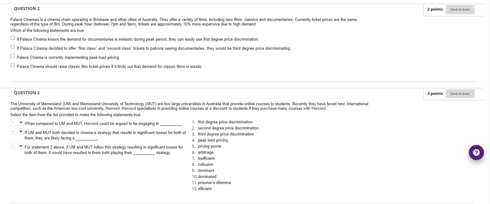  QUESTION 2 2 points Save Answer Palace Cinemas is a cinema