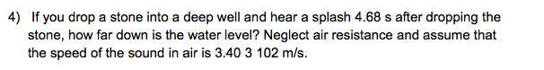 4) If you drop a stone into a deep well and