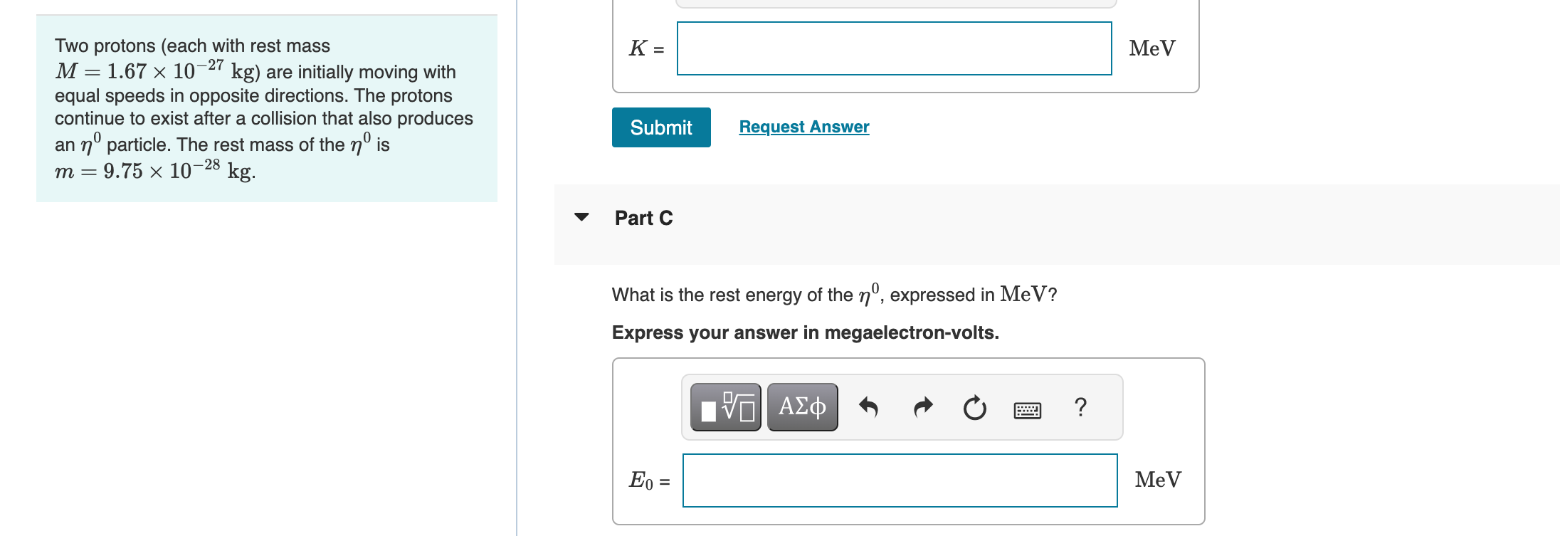 X 10'27 kg) are initially moving with equal speeds in opposite directions.