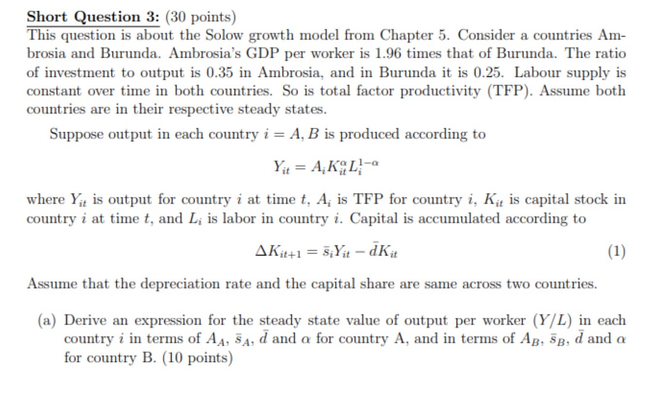  Short Question 3: (30 points) This question is about the Solow