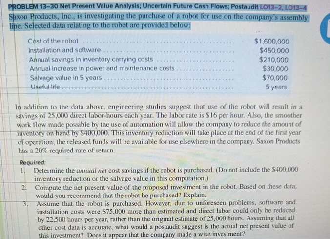  PROBLEM 13-30 Net Present Value Analysis; Uncertain Future Cash Flows; Postaudit