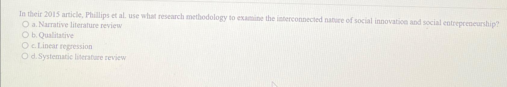  In their 2015 article, Phillips et al. use what research methodology