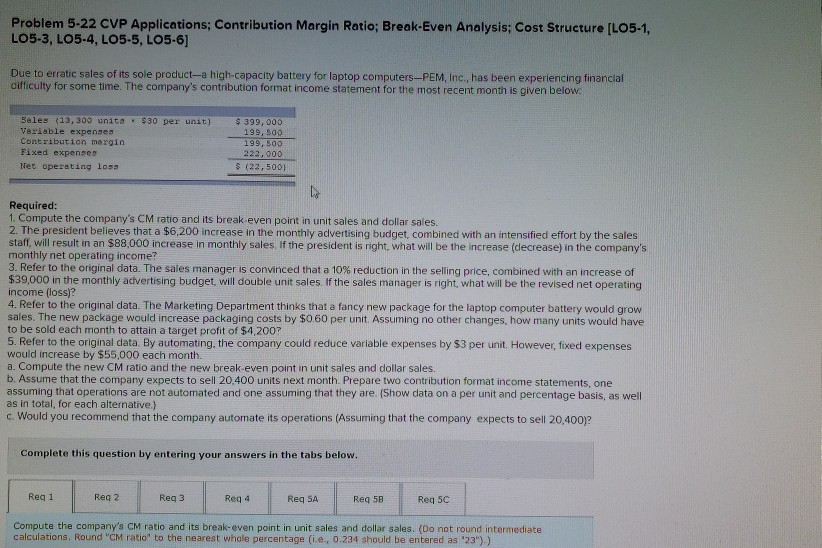 Thanks for the help, and thanks for your time! Problem 5-22
