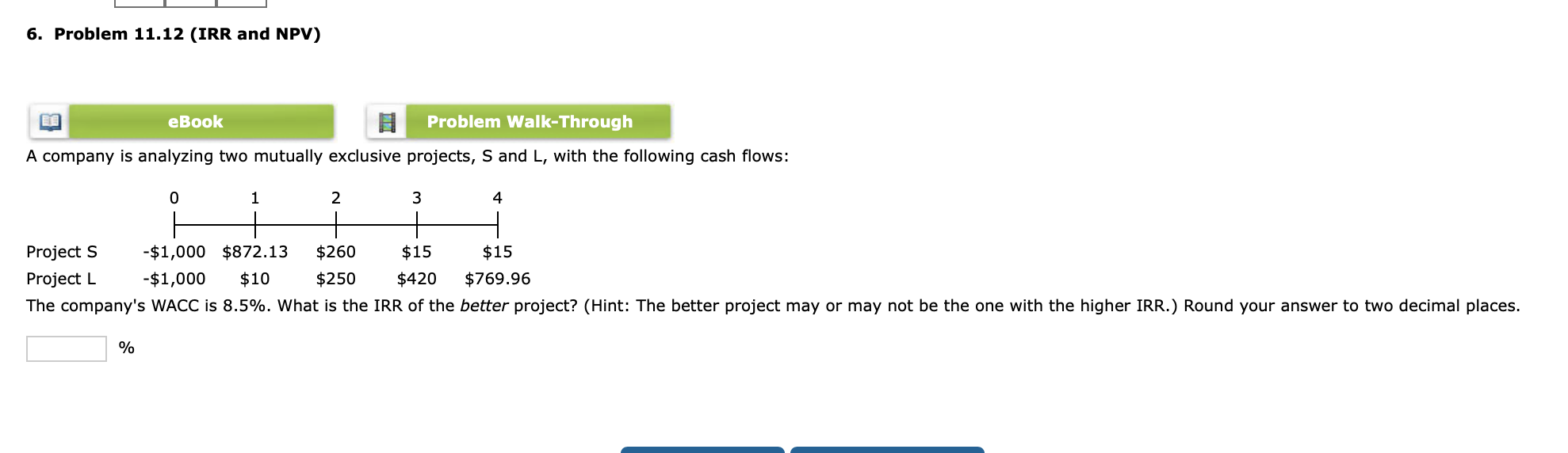 6. Problem 11.12 (IRR and NPV) eBook Problem Walk-Through A company