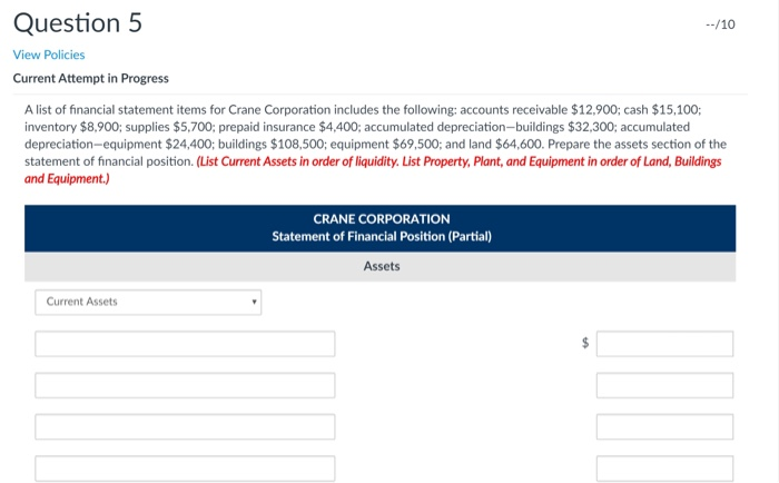  Question 5 --/10 View Policies Current Attempt in Progress A list