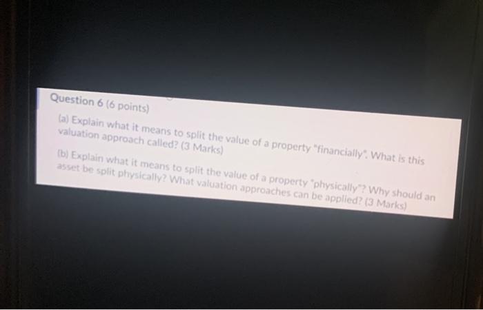  Question 6 (6 points (a) Explain what it means to split