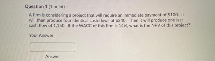  question 1-2 help please Question 1 (1 point) A firm is