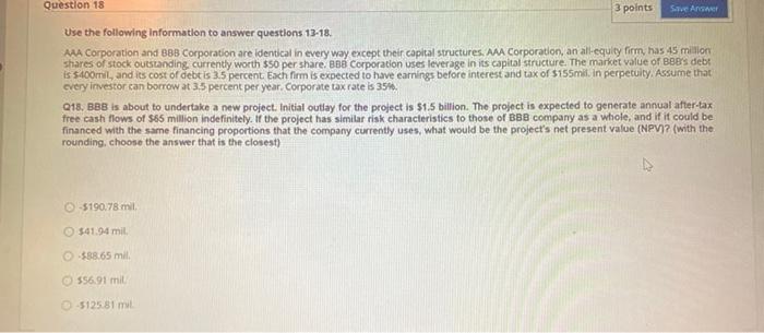  Question 18 3 points Save Ans Use the following information to