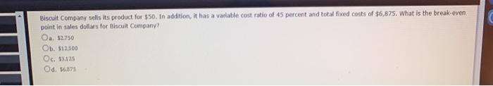 between fixed costs and variable costs. Od. expresses variable cost in terms