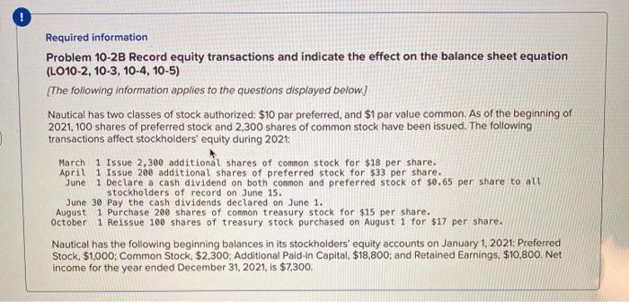  Required information Problem 10-2B Record equity transactions and indicate the effect