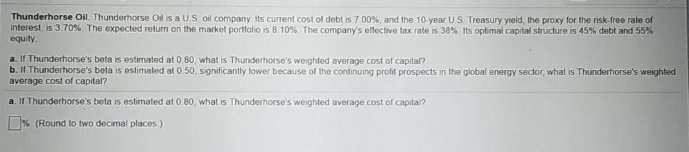 please help with the weighted average cost of capital problem attached Thunderhorse
