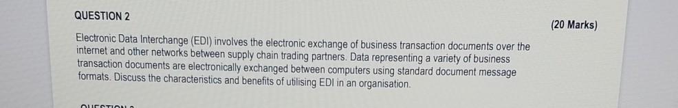  Electronic Data Interchange (EDI) involves the electronic exchange of business transaction