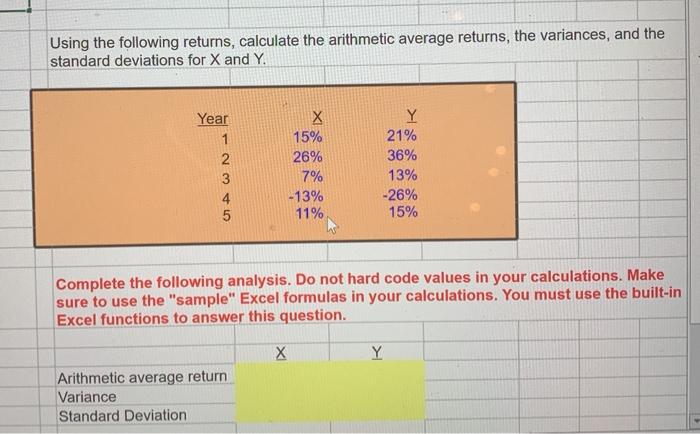  Using the following returns, calculate the arithmetic average returns, the variances,