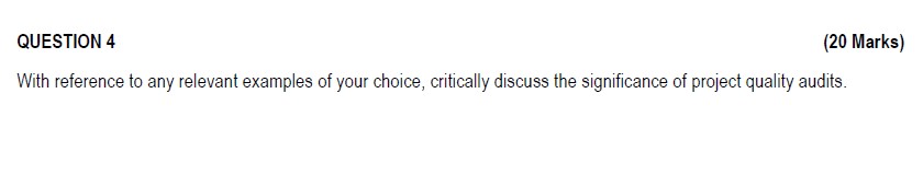 QUESTION 4 (20 Marks} With reference to any.r relevant examples of