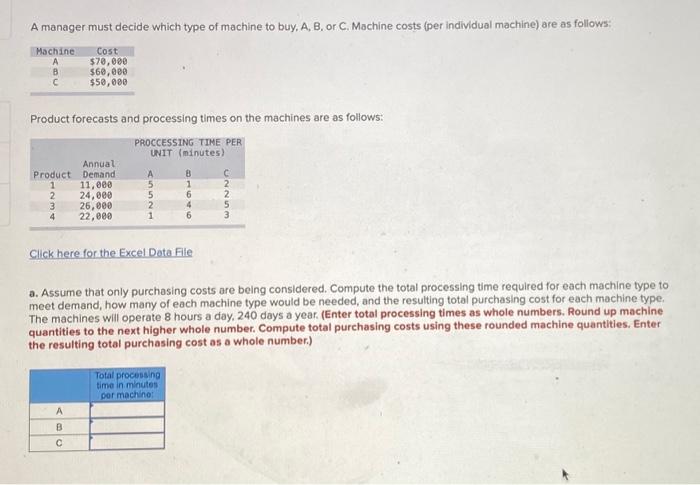  please answer both parts. thanks A manager must decide which type