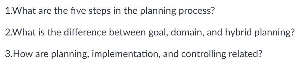  1.What are the five steps in the planning process? 2.What is