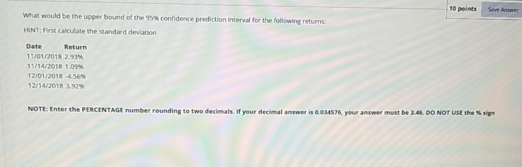  10 points Save Answer What would be the upper bound of