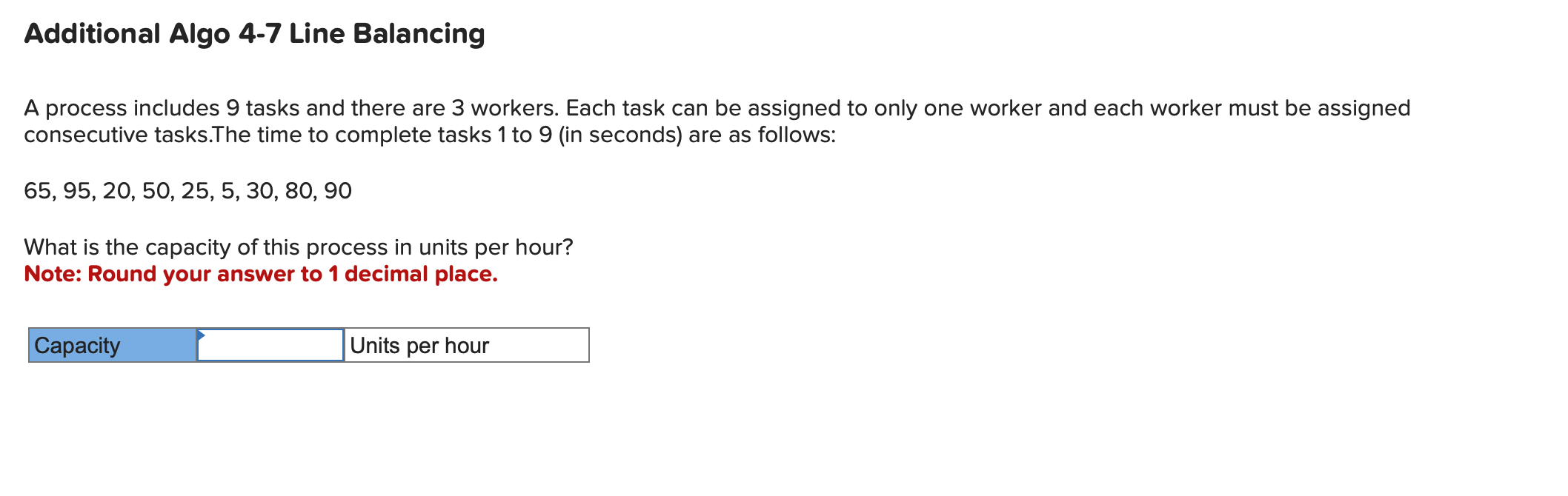  Additional Algo 4-7 Line Balancing A process includes 9 tasks and