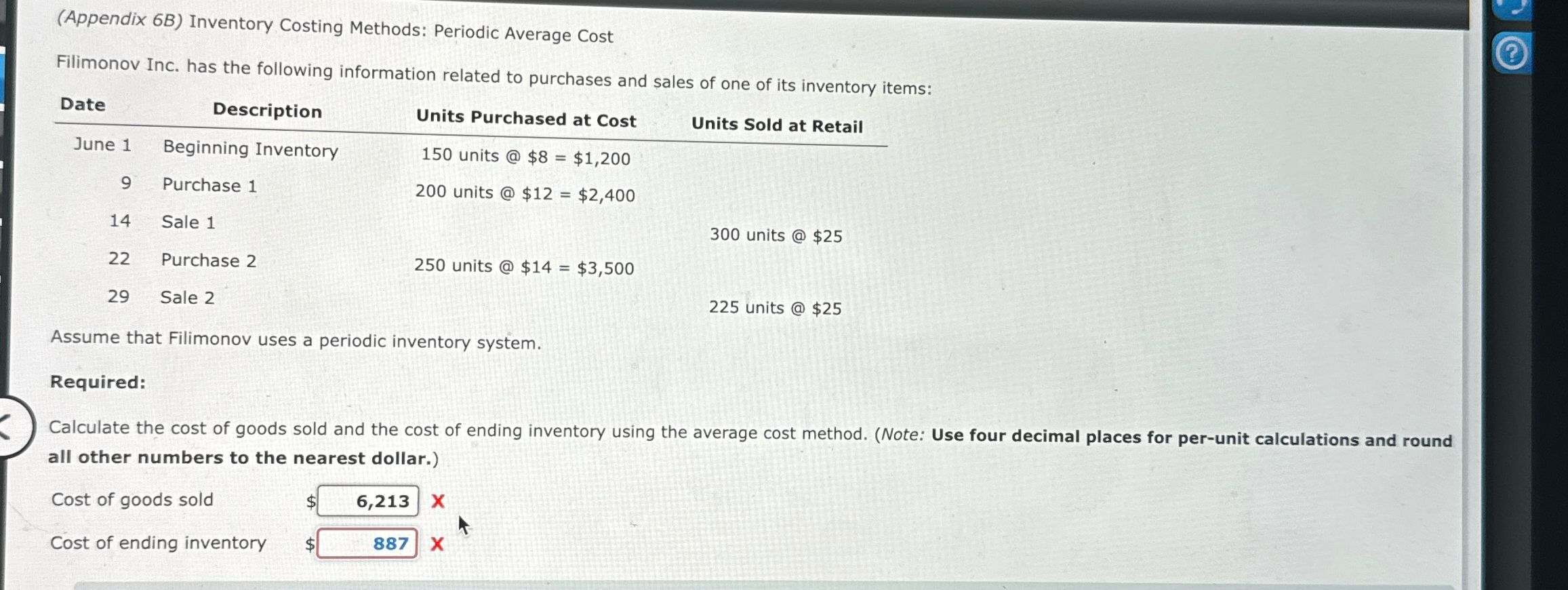  (Appendix 6B) Inventory Costing Methods: Periodic Average Cost Filimonov Inc. has