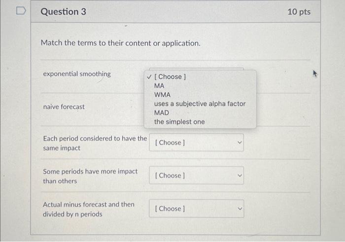  Match the terms to their content or application. exponential smoothing naive