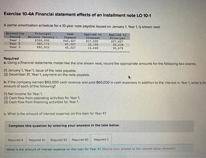 Exercise 10-4A Financial statement effects of an installment note LO 10-1
