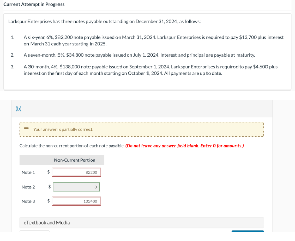  Current Attempt in Progress Larkspur Enterprises has three notes payable outstanding