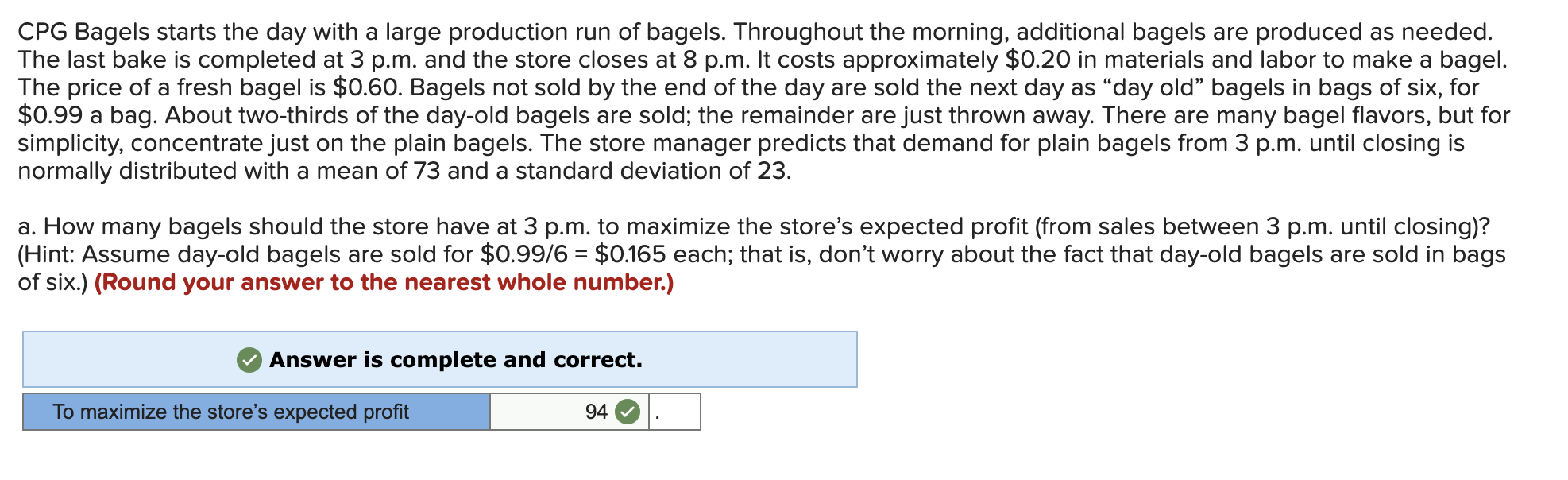  Solve for B & C CPG Bagels starts the day with