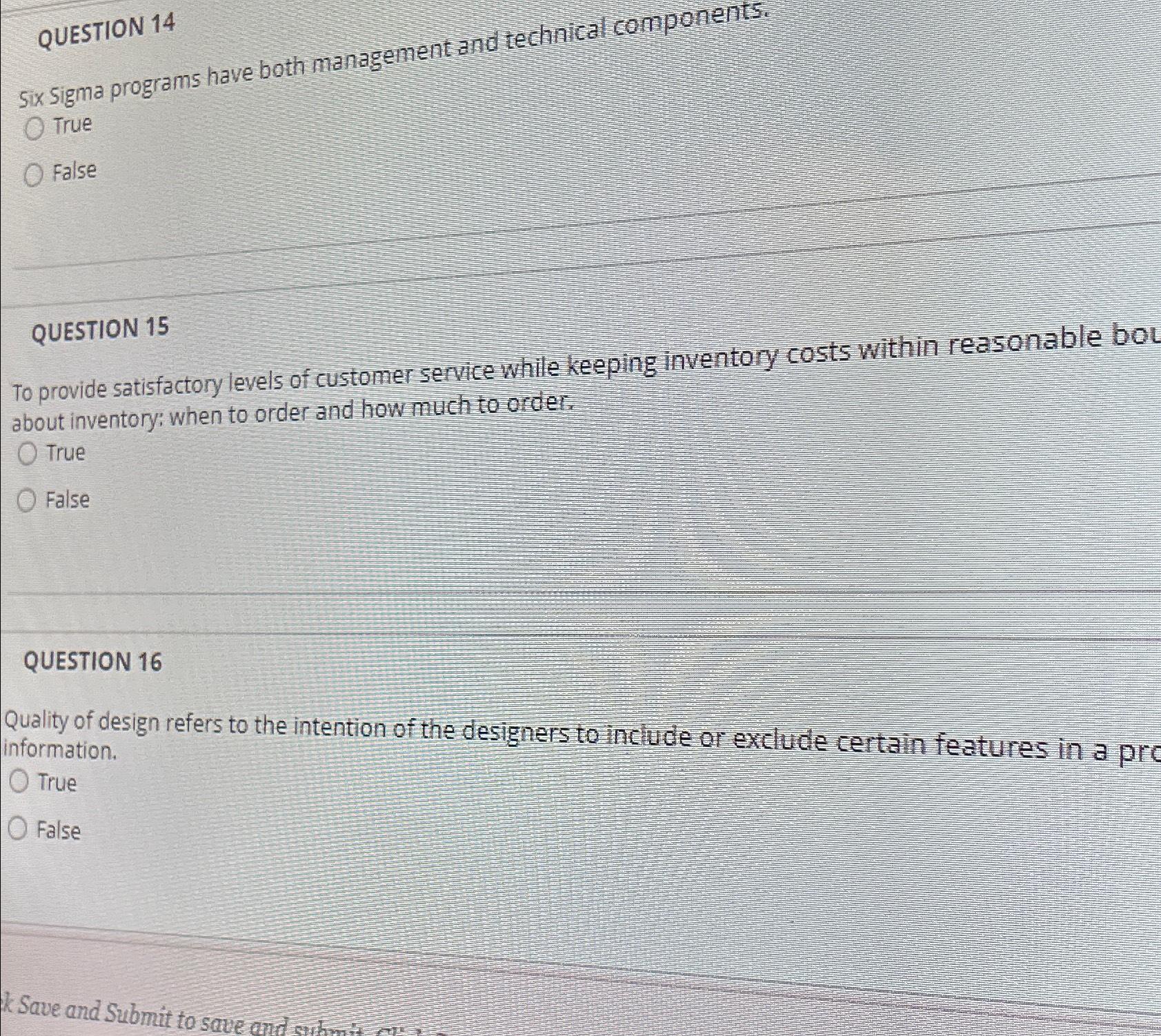  QUESTION 14 Six Sigma programs have both management and technical components.