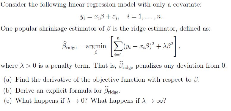 Consider the following linear regression model with only a covariate: One popular