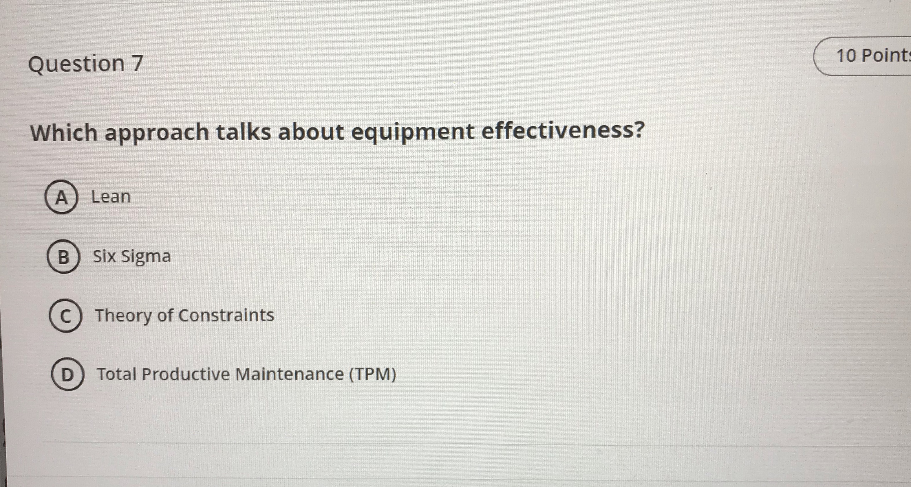  Question 7 10 Point Which approach talks about equipment effectiveness? A