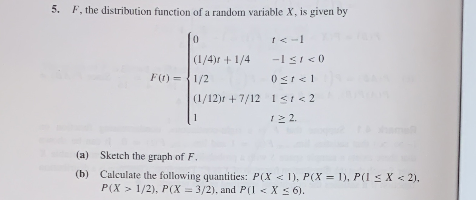  5. F, the distribution function of a random variable X, is