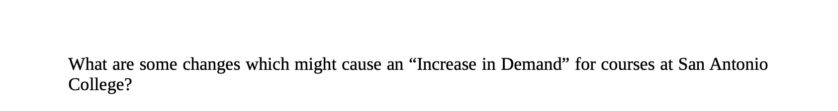 What are some changes which might cause an "Increase in Demand" for