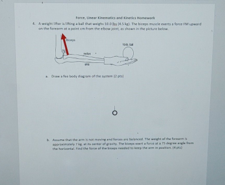 need help for physics honework Force, Linear Kinematics and Kinetics Homework 4.