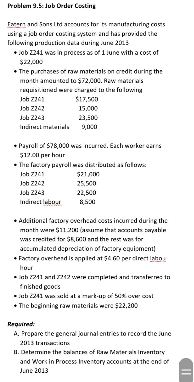 Need answers please Problem 9.5: Job Order Costing Eatern and Sons Ltd