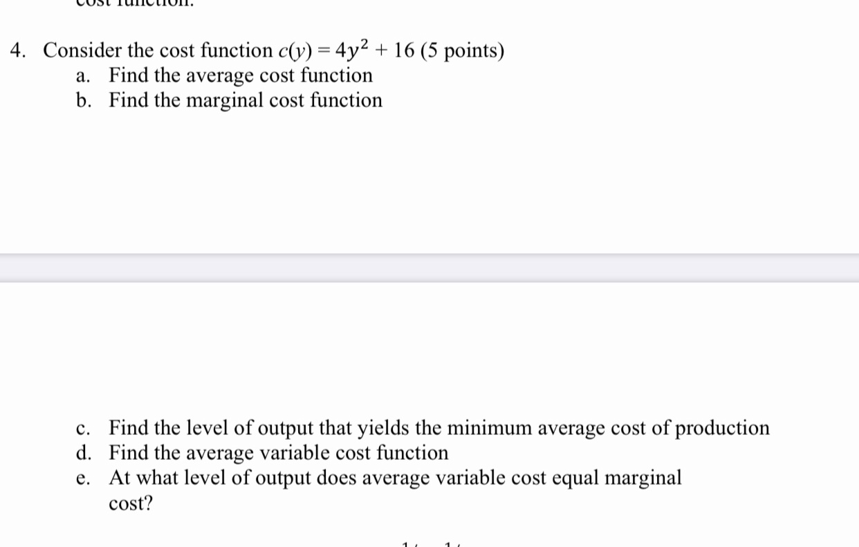 questions 4 a , b,c and d. 4. Consider the cost function
