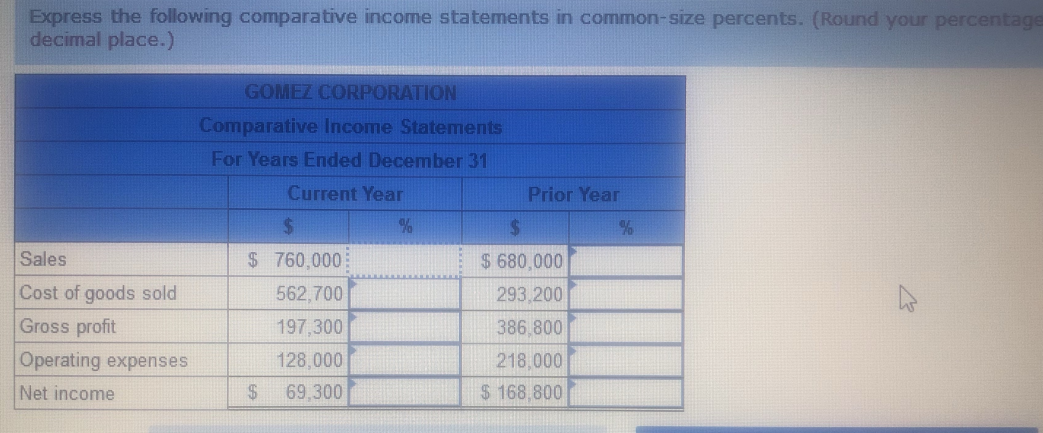 Looking to solve the common-size percents for the the current and prior