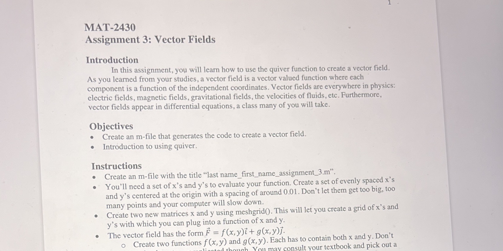  MAT-2430 Assignment 3: Vector Fields Introduction In this assignment, you will