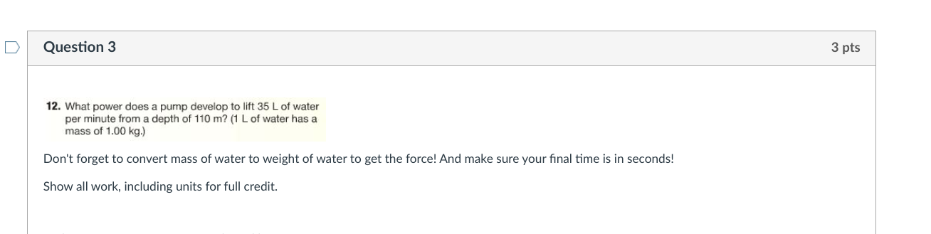  Question 3 12. What power does a pump develop to lift