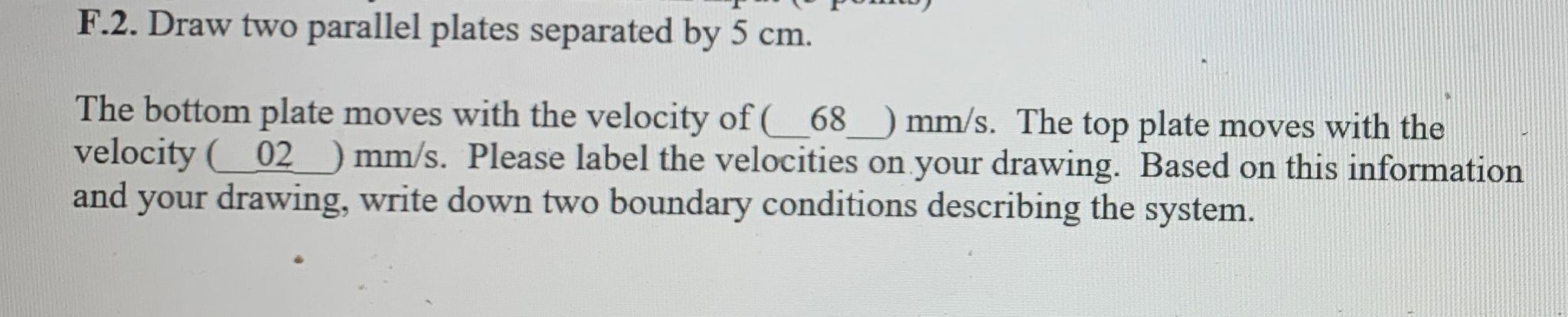  F.2. Draw two parallel plates separated by 5 cm. The bottom