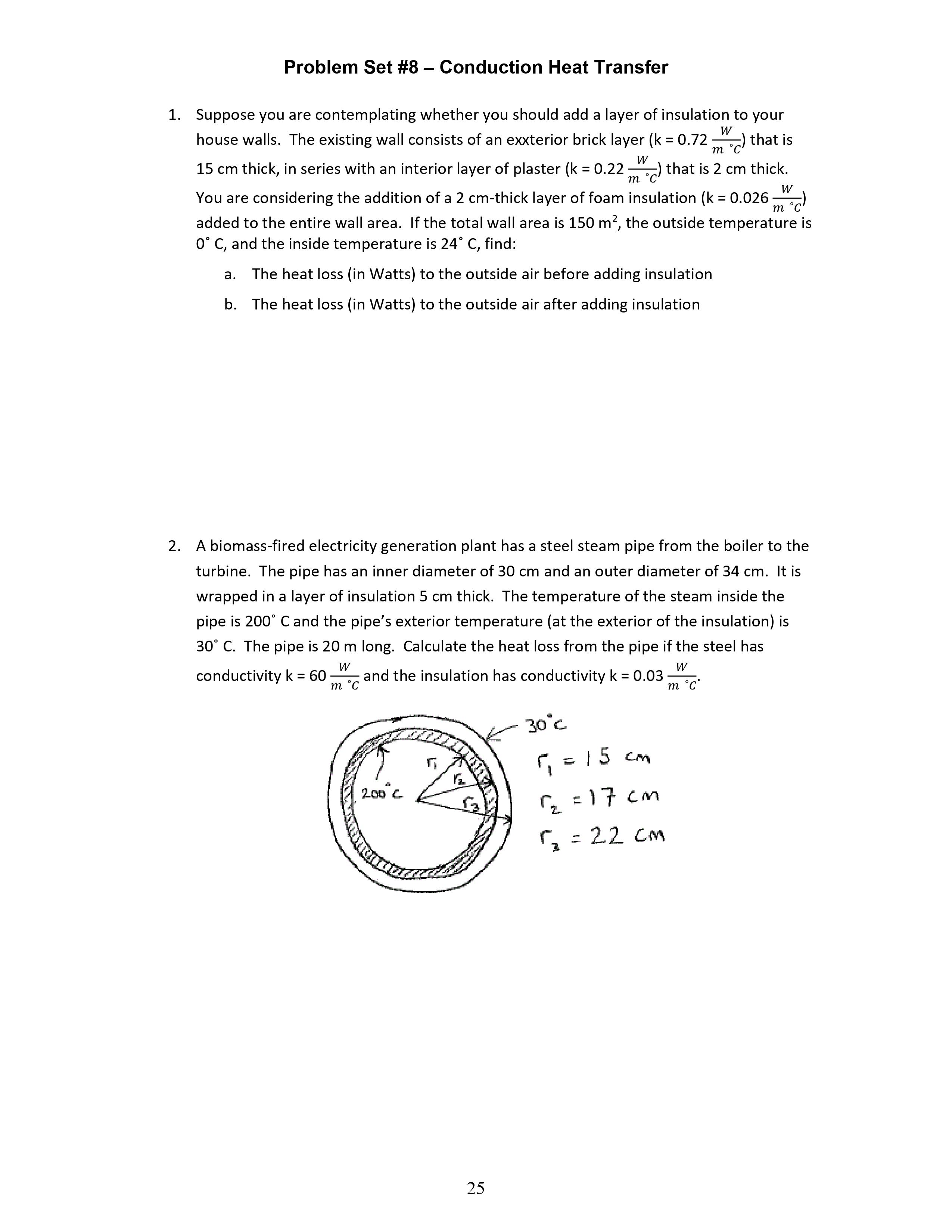 Problem Set #8 Conduction Heat Transfer Suppose you are contemplating whether