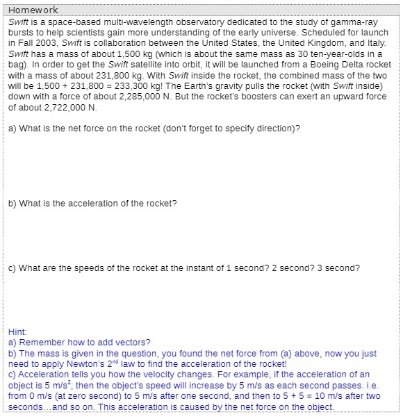 Homework Swift is a space-based multi-wavelength observatory dedicated to the study