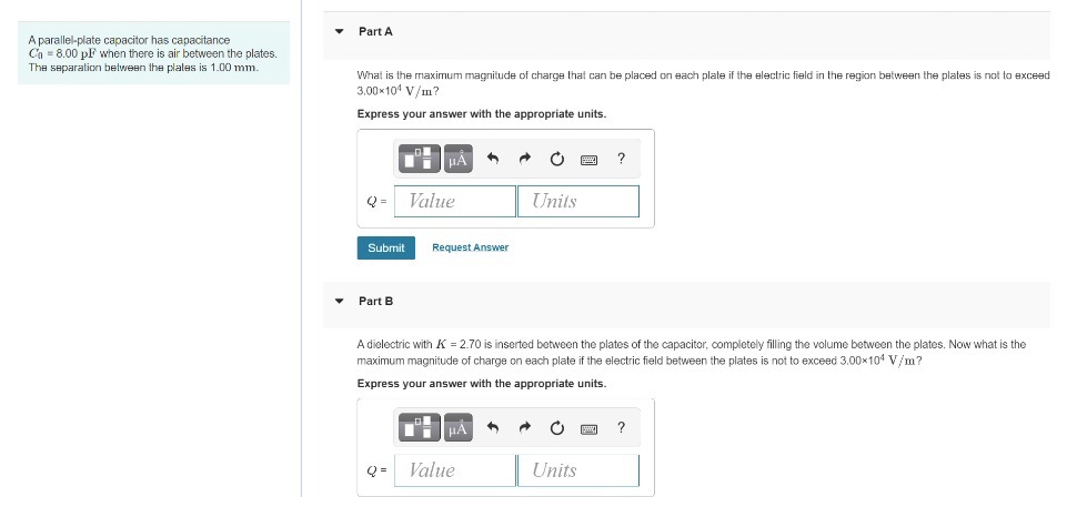  Part A A parallel-plate capacitor has capacitance On = 8.00 pl