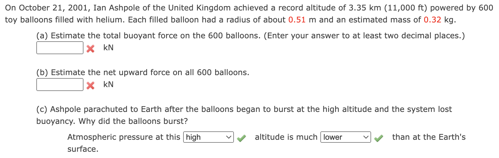 Answer the following questions, no work is absolutely needed- just brief explanations.